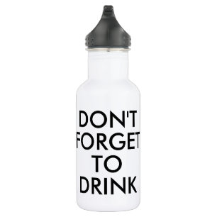No te olvides de beber Botella de agua con humor