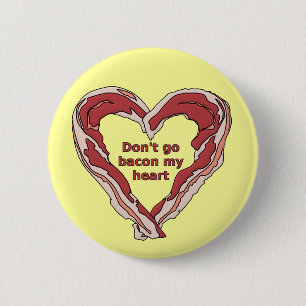 No te vayas Tocino a mi Corazón Divertido Botón In