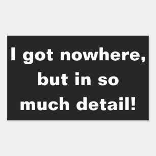 "No tengo nada, pero con mucho detalle" pegatina