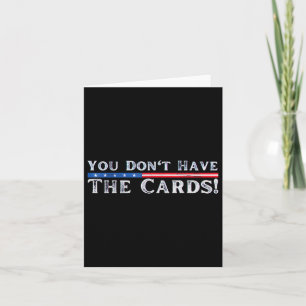 No tienes al presidente de las tarjetas Donald Tru