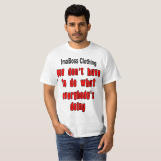 No tienes que hacer camiseta de valor