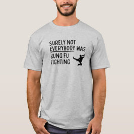 "No Todo El Mundo Estaba Peleando" Camiseta