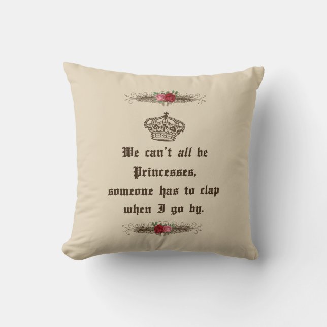No todos podemos ser princesas Cojines decorativos (Anverso)
