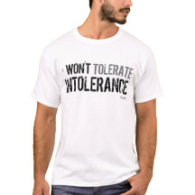 No toleraré la intolerancia - camiseta