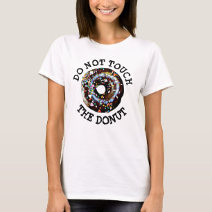 No Toques La Camiseta Humorística Del Donut