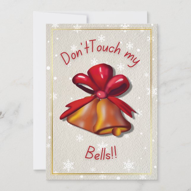 No Toques Mis Campanas" Tarjeta Divertida de Navid (Anverso)