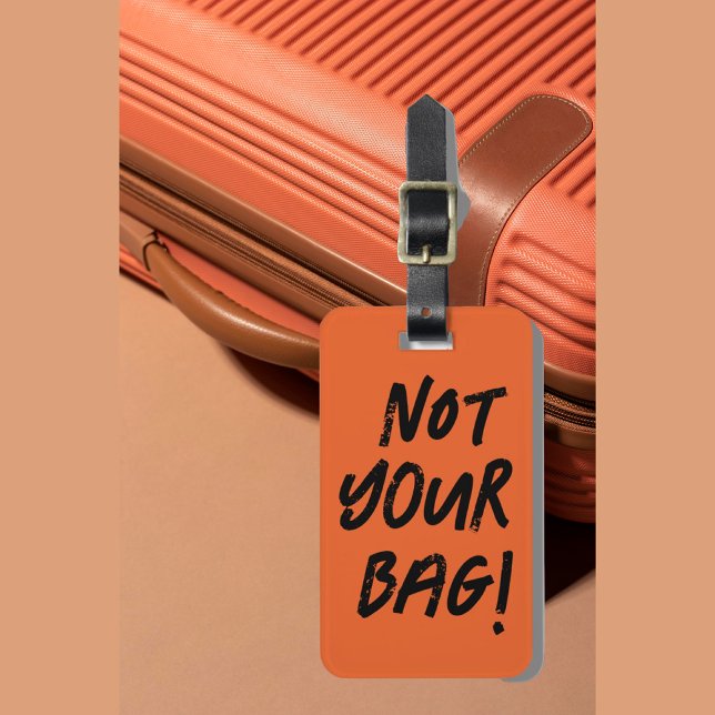 ¡No Tu Bolsa! Etiqueta de equipaje divertida (Subido por el creador)