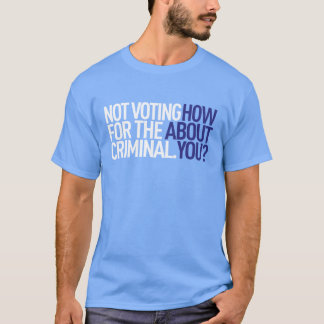 No votando por la camiseta criminal