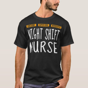Noche Shift Enfermera camiseta maravillosamente di