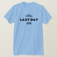 Nombre personalizado de la camiseta de Lazy Day