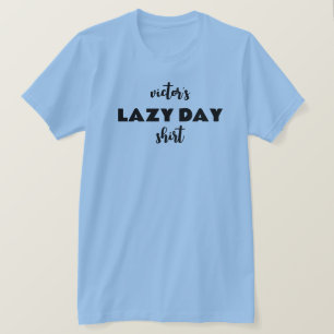Nombre personalizado de la camiseta de Lazy Day