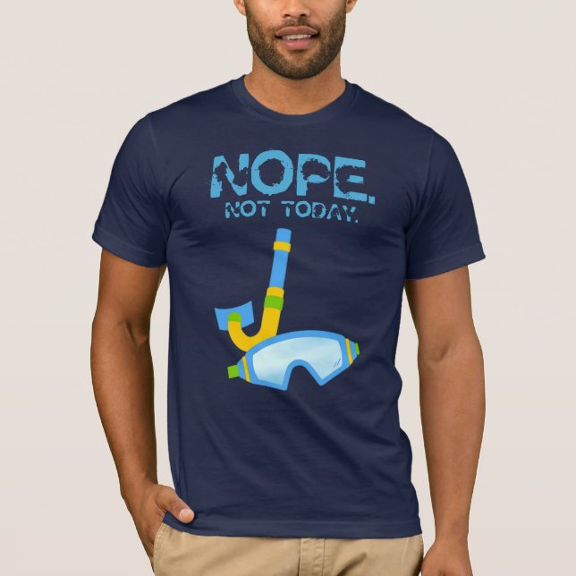 ¡NOPE No hoy! Camiseta básica para hombre (Anverso)