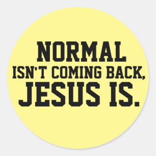 NORMAL NO REGRESA, JESÚS ES PEGATINA