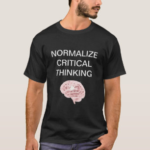 Normalizar la camiseta de pensamiento crítico