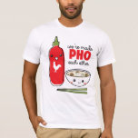 Nos hacen la PHO entre sí camiseta<br><div class="desc">Camiseta de Pho de mi dibujo. ¿A quién no le gustan los juegos de palabras?</div>