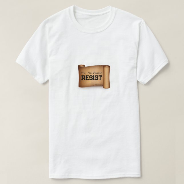 Nosotros, el pueblo, resistir - Una camiseta del s (Diseño del anverso)