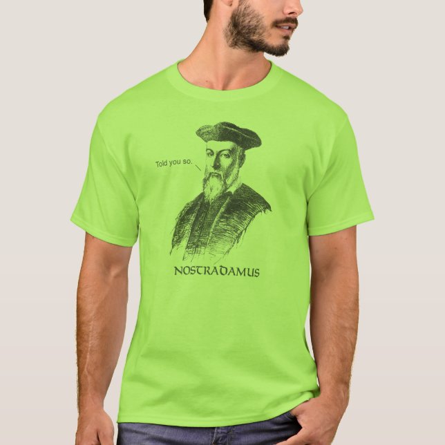 Nostradamus le dijo tan la camiseta (Anverso)