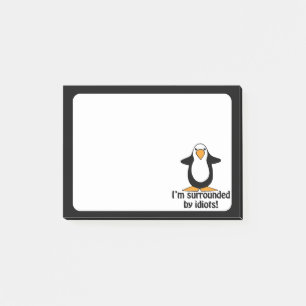 Notas Post-it® ¡A los idiotas me rodeo! Pingüino divertido