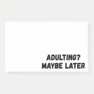 Notas Post-it® Adultos quizás más tarde