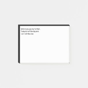 Notas Post-it® Antes de ir más lejos... Hoy no es el día
