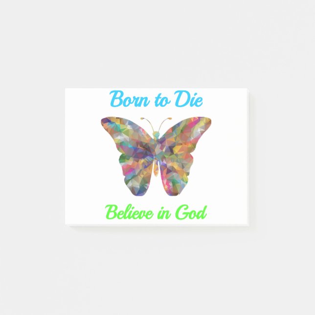 Notas Post-it® Born to Die , believe in God (Anverso)