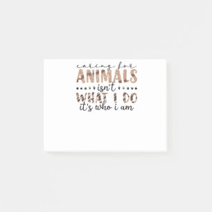 Notas Post-it® Cuidar de los animales no es lo que hago es lo que