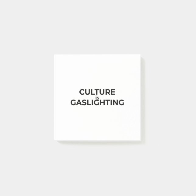 Notas Post-it® Culture Is Gaslighting Minimalist Professional  (Anverso)
