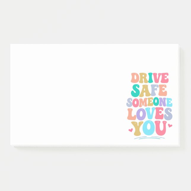 Notas Post-it® Drive safe someone loves you (Anverso)