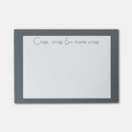 Notas Post-it® Elegante parecedor Crap, Crap & More Crap Fun Cita