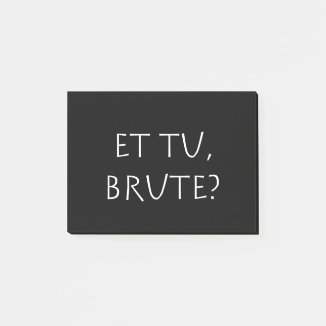 Notas Post-it® Et tu Brute (Anverso)