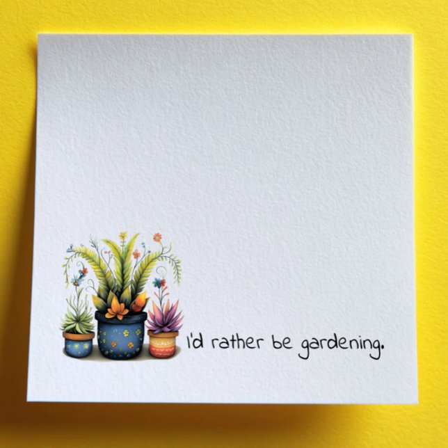 Notas Post-it® Fun Flower Pots I'd Rather Be Gardening (Subido por el creador)