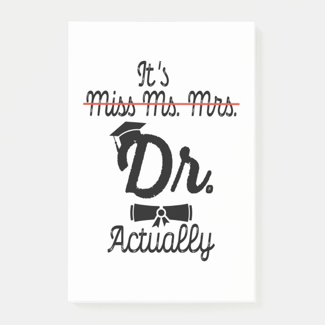 Notas Post-it® Funny It's Miss Ms Mrs Dr Actually, Phd Graduation (Anverso)