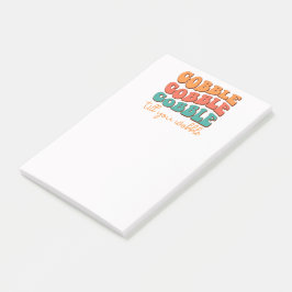 Notas Post-it® Gobble hasta que tambaleas