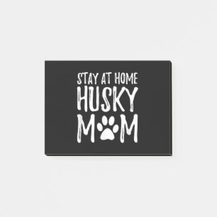 Notas Post-it® Husky Stay Home Gracioso regalo de mamá de perro