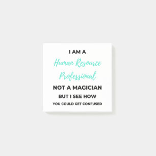 Notas Post-it® I Am A Human Resource Professional Not A Magician2