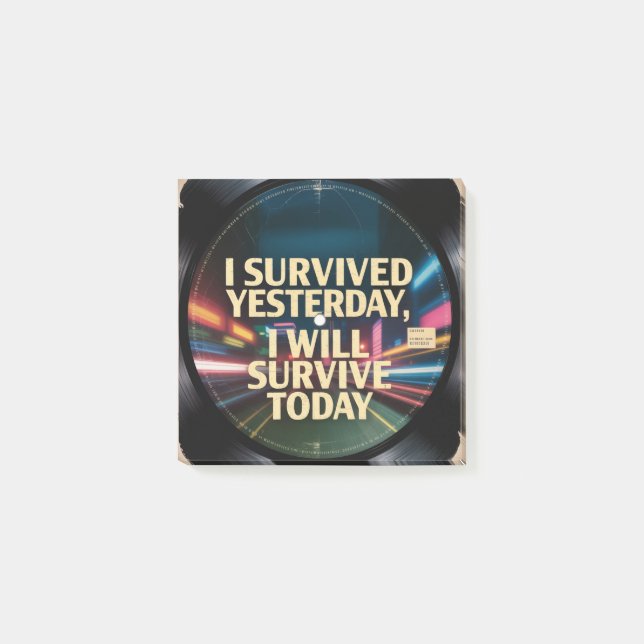 Notas Post-it® I Survived Yesterday, I Will Survive Today (Anverso)