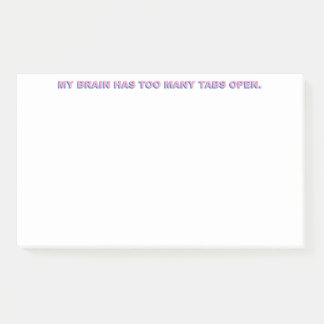 Notas Post-it® Mi Cerebro Tiene Demasiadas Tabulaciones Abiertas.