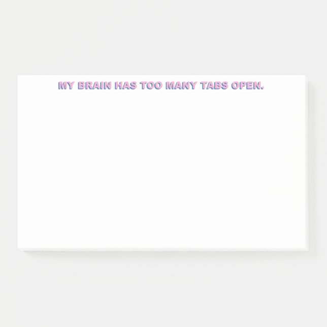Notas Post-it® Mi Cerebro Tiene Demasiadas Tabulaciones Abiertas. (Anverso)