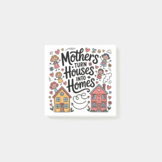 Notas Post-it® Mothers Turn Houses Into Homes