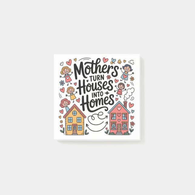 Notas Post-it® Mothers Turn Houses Into Homes (Anverso)