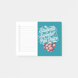 Notas Post-it® My Students are sweeter than Pan Dulce Teacher