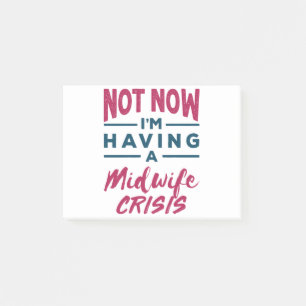 Notas Post-it® No ahora estoy teniendo una partera crisis comadro