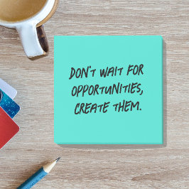 Notas Post-it® No esperes oportunidades, créalas Positivo
