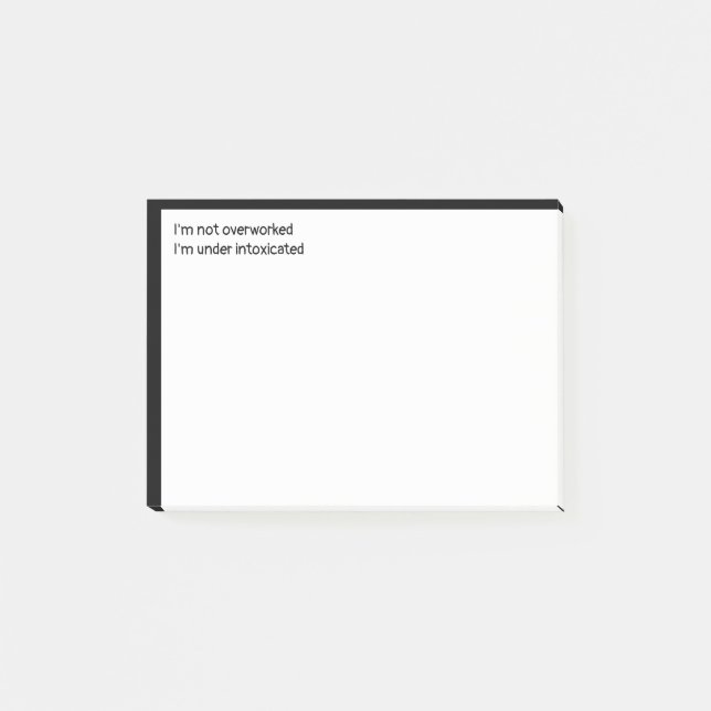 Notas Post-it® No estoy sobrecargado de trabajo, estoy intoxicada (Anverso)