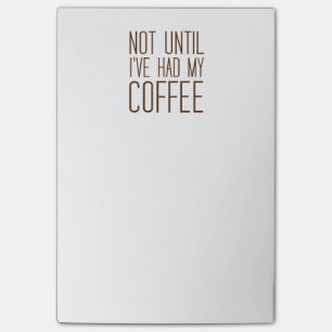 Notas Post-it® No hasta que he tenido mi café del amor del CAFÉ