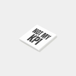 Notas Post-it® Not My KPI Sarcastic Corporate Sticky Notes