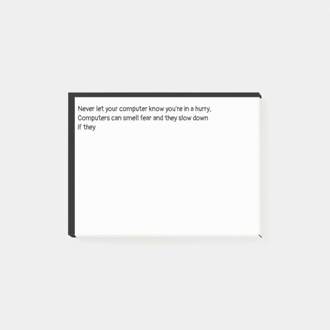 Notas Post-it® Nunca dejes que tu ordenador sepa que estás apurad (Anverso)