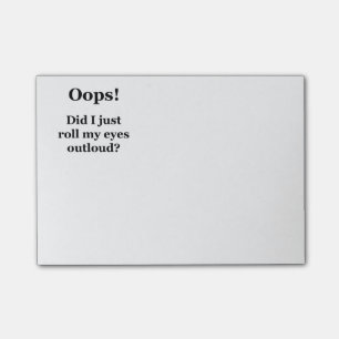 Notas Post-it® ¡Oops! ¿Acabo de rodar mis ojos Outloud?