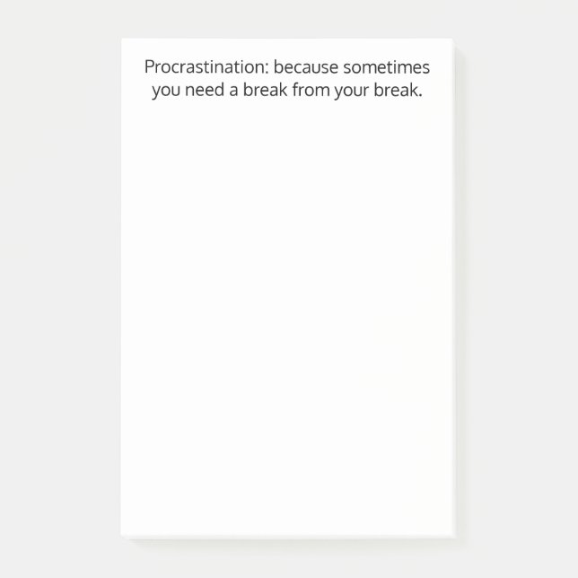 Notas Post-it® Procrastinación: a veces necesitas un descanso, di (Anverso)