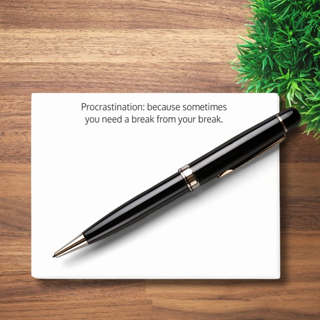 Notas Post-it® Procrastinación: a veces necesitas un descanso,Div (Subido por el creador)